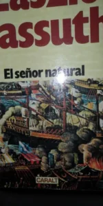 El señor natural, laszlo passuth, ed. Caralt.