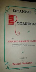 Estampas románticas, Antonio Ramírez López, imp. La verdad, Córdoba, 1942, dedicado Estampas románticas, Antonio Ramírez López, imp. La verdad, Córdoba, 1942, dedicado