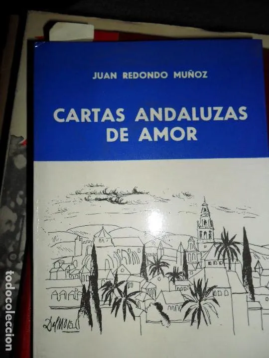 Cartas andaluzas de amor, Juan Redondo Muñoz, ed. El Almendro Cartas andaluzas de amor, Juan Redondo Muñoz, ed. El Almendro