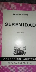 Serenidad, amado nervo, ed. Austral.