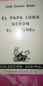 El papa luna, Nerón, El tigre, José Camón Aznar, colección Austral