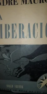 La liberación, André Maurois, ed. Siglo Veinte