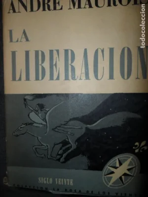 La liberación, André Maurois, ed. Siglo Veinte