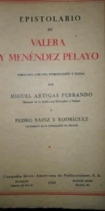 Epistolario de Valera y Menéndez Pelayo, ed. Ibero-Americana. Epistolario de Valera y Menéndez Pelayo, ed. Ibero-Americana.