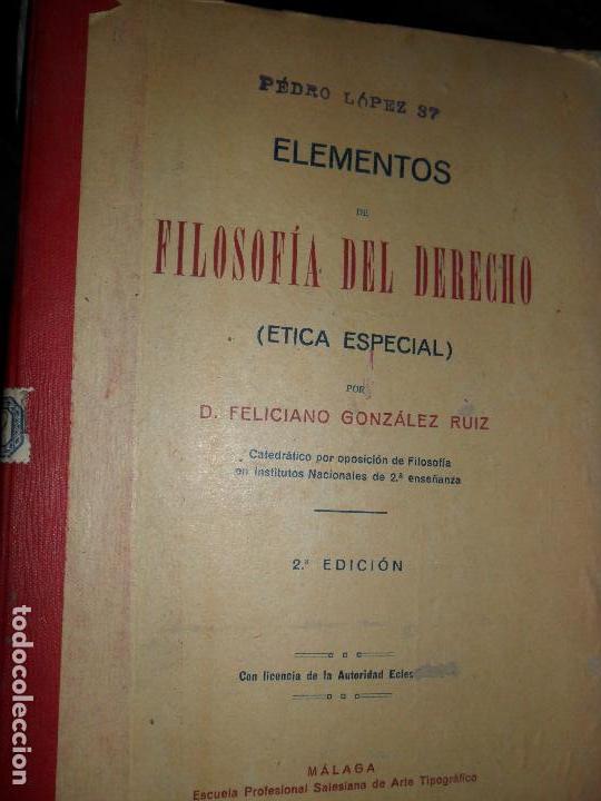 Elementos de filosofía del derecho (ética especial), Feliciano González, Málaga, 1925 Elementos de filosofía del derecho (ética especial), Feliciano González, Málaga, 1925
