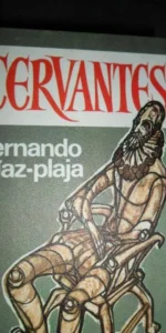 Cervantes, Díaz-Plaja, ed. Plaza y Janés