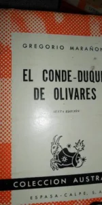 El conde-duque de Olivares, Gregorio Marañón, colección Austral