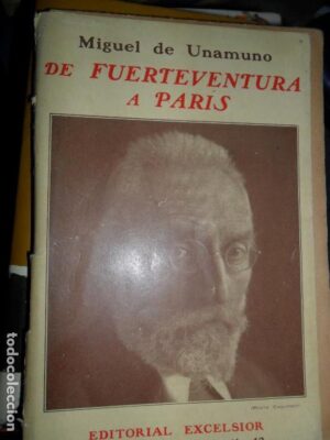De Fuerteventura a Paris, Miguel de Unamuno, ed. Excelsior. segunda edición, 1925.