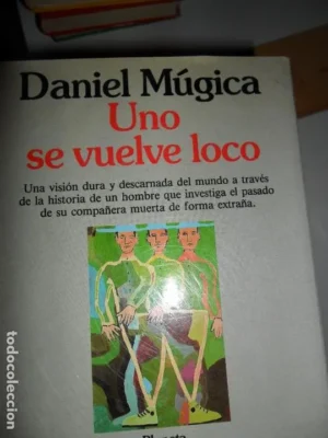 Uno se vuelve loco