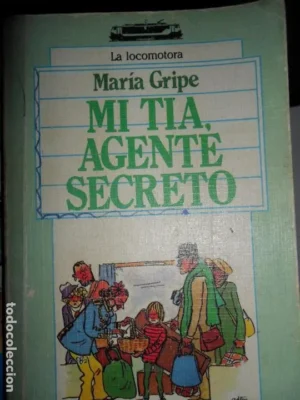 MI tía, agente secreto, María Gripe, ed. Alborada
