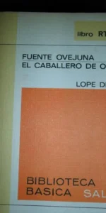 Fuente Ovejuna, El Caballero de Olmedo, Lope de Vega, ed. Salvat.