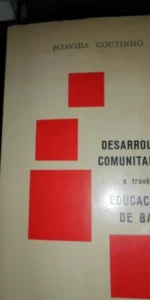 Desarrollo comunitario, a través de Educación de base, Boavidad Coutinho, CSIC Roma