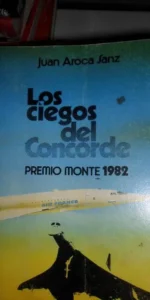 Los ciegos del Concorde, Juan Aroca Sanz, ed. Heliodoro
