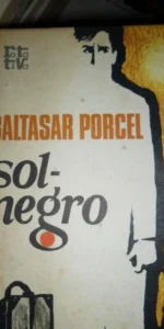 Sol – negro, Baltasar Porcel, ed. Plaza y Janés