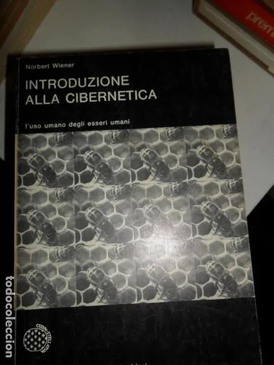 Introduzione alla cibernetica, Norbert Wiener, ed. Boringhieri Introduzione alla cibernetica, Norbert Wiener, ed. Boringhieri