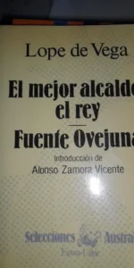 El mejor alcalde, el rey, Fuente Ovejuna, Lope de Vega, ed. Austral