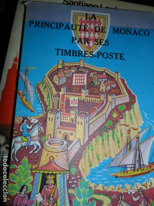 La principaute de Monaco par ses Timbres-poste La principaute de Monaco par ses Timbres-poste