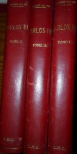 Historia del reinado de Carlos III, Antonio Ferrer del Río, 3 primeros tomos, 1856