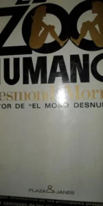 El zoo humano, Desmond Morris, ed. Plaza y Janés El zoo humano, Desmond Morris, ed. Plaza y Janés