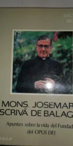 Mons. Josemaría Escrivá de Balaguer, Salvador Bernal, ed. Rialp