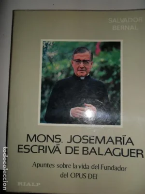Mons. Josemaría Escrivá de Balaguer, Salvador Bernal, ed. Rialp