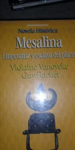 Mesalina, emperatriz y esclava del poder, Violaine Vayoneke, Guy Rachet, precintado Mesalina, emperatriz y esclava del poder, Violaine Vayoneke, Guy Rachet, precintado