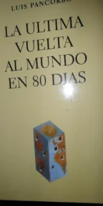 La última vuelta al mundo en 80 días, Luis Pancorbo, ed. El Mundo