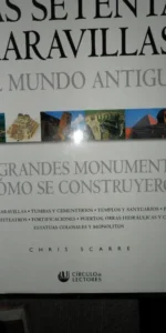 Las setenta maravillas del mundo antiguo, Chris Scarre, ed. Círculo de lectores