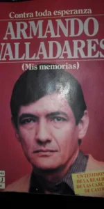 Armando Valladares, Mis memorias, ed. Plaza y Janés