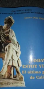 ¡Todavía estoy vivo!, El último grito de Calígula, Javier Díaz Huder, ed. Eunate