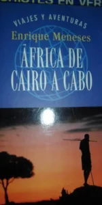 África de Cairo a cabo, Enrique Meneses, ed. Plaza y Janés