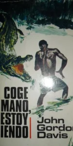 Coge mi mano, me estoy muriendo, John Gordon davis, ed. Círculo de Lectores