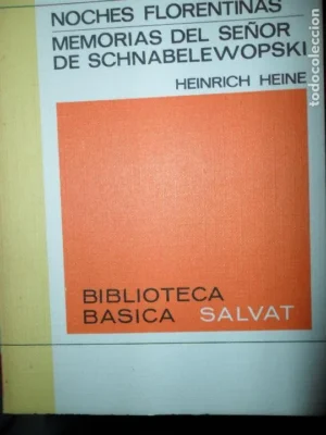 NOches florentinas, Memorias del señor de Schnabelewopski, Heinrich Heine, ed. Salvat