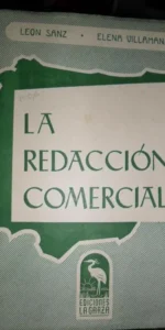 La redacción comercial, León Sanz y Elena Villamana, ed. la garza