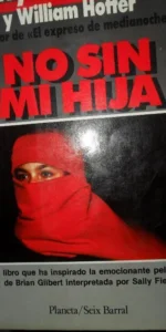 No sin mi hija, Mahmoody y Hoffer, ed. Seix Barral No sin mi hija, Mahmoody y Hoffer, ed. Seix Barral