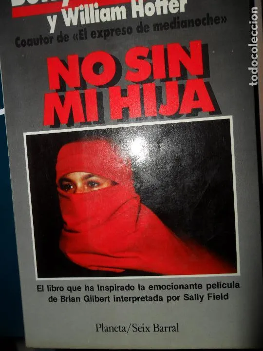 No sin mi hija, Mahmoody y Hoffer, ed. Seix Barral No sin mi hija, Mahmoody y Hoffer, ed. Seix Barral