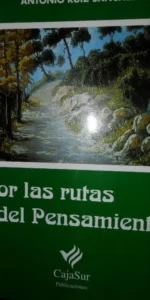 Por las rutas del pensamiento, Antonio Ruiz Sánchez, ed. Cajasur Por las rutas del pensamiento, Antonio Ruiz Sánchez, ed. Cajasur