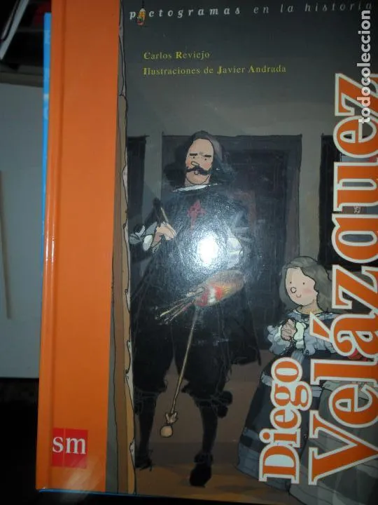 Diego Velázquez, Caros Reviejo, ed. SM Diego Velázquez, Caros Reviejo, ed. SM