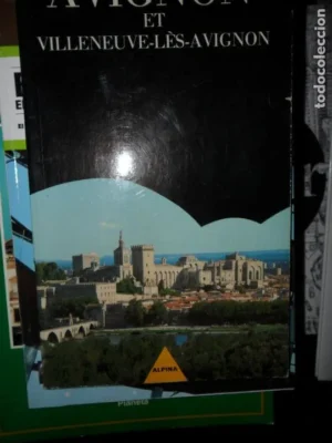 Avignon et Villeneuve-lès-avignon, ed. Alpina