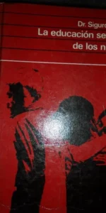 la educación sexual de los niños, Sigurd Hild, ed. Círculo de Lectores la educación sexual de los niños, Sigurd Hild, ed. Círculo de Lectores