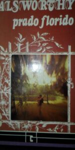 Prado florido, John Galsworthy, ed. Luis Caralt Prado florido, John Galsworthy, ed. Luis Caralt