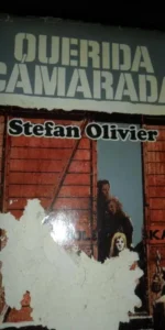 Querida camarada, Stefan Olivier, ed. Plaza y Janés Querida camarada, Stefan Olivier, ed. Plaza y Janés