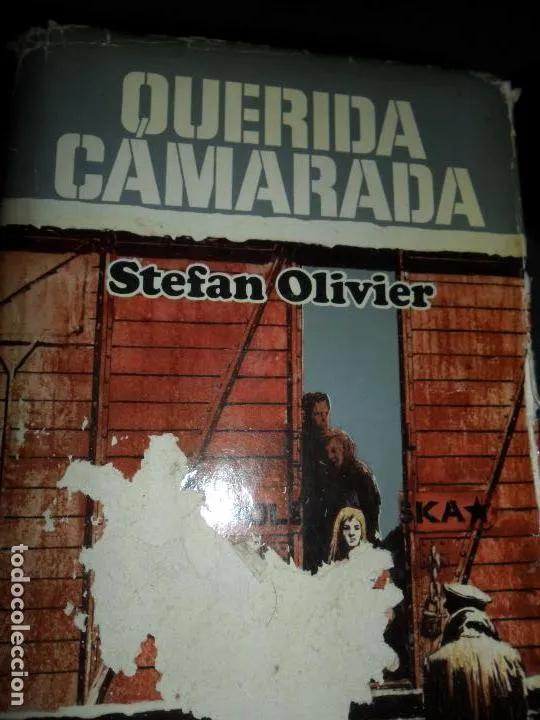 Querida camarada, Stefan Olivier, ed. Plaza y Janés Querida camarada, Stefan Olivier, ed. Plaza y Janés