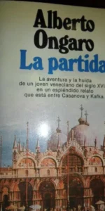 la partida, Alberto Ongaro, ed. Planeta