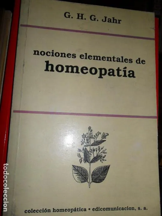 Nociones elementales de homeopatía, G.H.G. Jahr, ed. Edicomuniación Nociones elementales de homeopatía, G.H.G. Jahr, ed. Edicomuniación