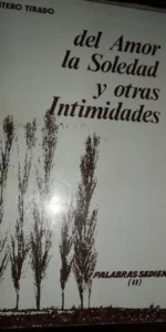 Del amor, la soledad y otras intimidades, J. Montero Tirado, ed. Loyola, Paraguay