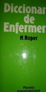 Diccionario de enfermería, Nancy Roper, ed. Planeta Interamericana