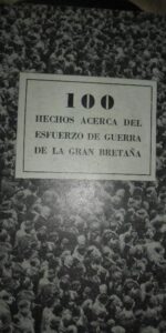 100 hechos acerca del esfuerzo de guerra de la Gran Bretaña, Londres, 1945