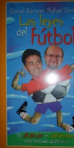 Las leyes del fútbol, Ni atacar no defender, sino todo lo contrario, Gordillo, Samper, precintado