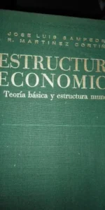 Estructura económica, Teoría básica y estructura mundial, Sampedro y Martínez, ed. Ariel